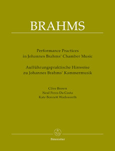 Aufführungspraktische Hinweise zu Johannes Brahms' Kammermusik