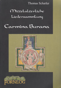 Carmina Burana - Mittelalterliche Liedersammlung