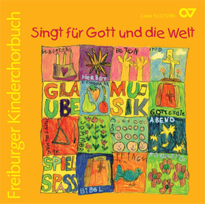 Freiburger Kinderchorbuch : Singt für Gott und die Welt !