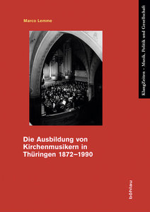 Die Ausbildung von Kirchenmusikern in Thüringen 1872 - 1990