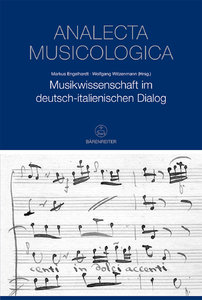 Analecta Musicologica Bd 46 Musikwissenschaft im deutsch-italienischen Dialog