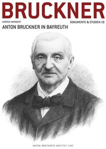Anton Bruckner in Bayreuth