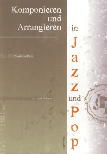 Komponieren und Arrangieren in Jazz und Pop - Theorie und Praxis