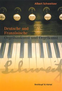[117259] Deutsche und französische Orgelbaukunst und Orgelkunst