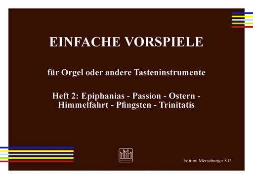 [403646] Einfache Vorspiele Heft 2: Epiphanias - Passion - Ostern - Himmelfahrt - Pfingsten - Trinitatis