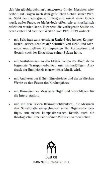 Zur Orgelmusik Olivier Messiaens Teil 1: Von Le banquet celestes bis Les corps glorieux