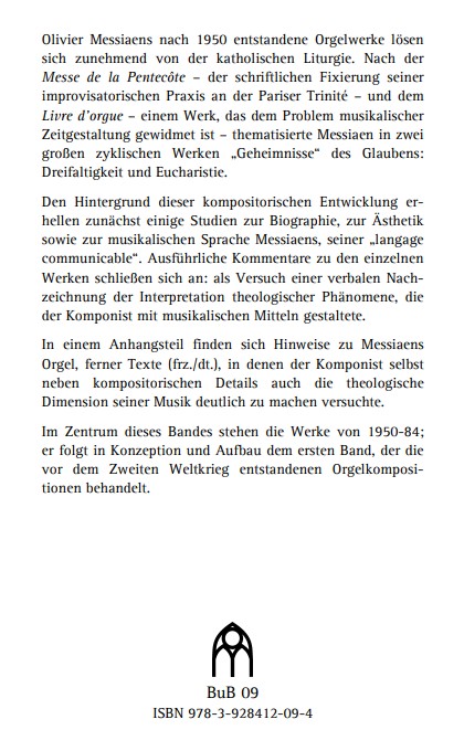 Zur Orgelmusik Olivier Messiaens Teil 2: Von der Messe de la Pentecote bis zum Livre du Saint Sacrement