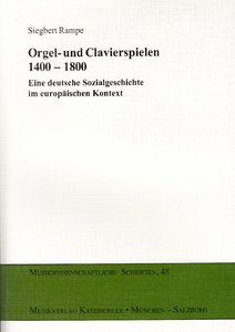 Orgel- und Clavier spielen 1400 bis 1800