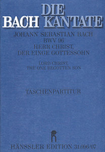 Herr Christ, der einge Gottessohn, BWV 96