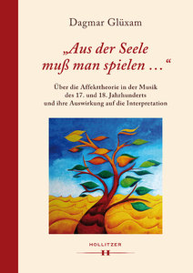 "Aus der Seele muß man spielen . . . "