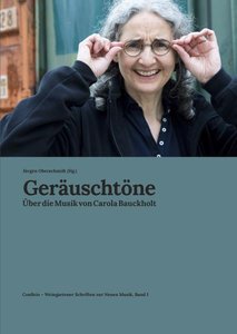 Geräuschtöne. Über die Musik der Carola Bauckholt