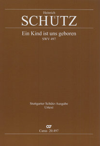 Ein Kind ist uns geboren, SWV 497