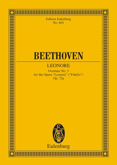Leonore Ouvertüre Nr. 3 C-Dur op. 72a