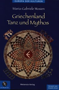 Griechenland - Tanz und Mythos
