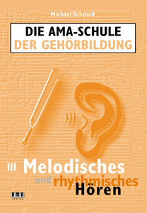 Die AMA Schule der Gehörbildung III