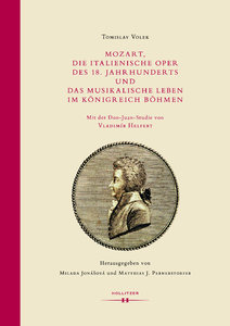 Mozart, die italienische Oper des 18. Jahrhunderts und das musikalische Leben im Königreich Böhmen
