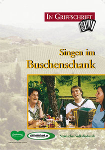 Singen im Buschenschank (in Griffschriff)