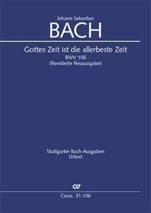 Gottes Zeit ist die allerbeste Zeit, BWV 106