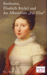Beethoven, Elisabeth Röckel und das Albumblatt ''Für Elise''