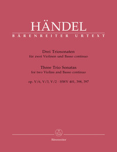 3 Triosonaten op. 5/6 op. 5/3 op. 5/2 (HWV 401, 398, 397)