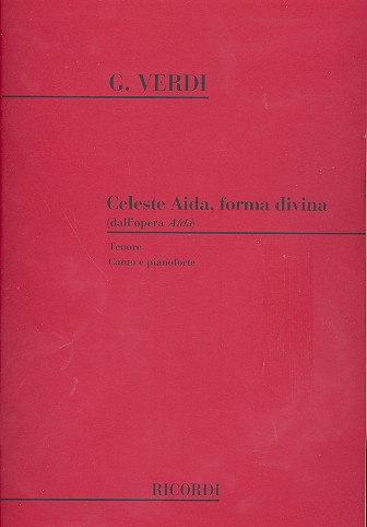 Celeste Aida, forma divina (aus Aida)