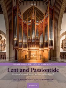 Oxford Hymn Settings for Organists Vol. 3: Lent and Passiontide