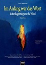 Im Anfang war das Wort / In the Beginning was the Word