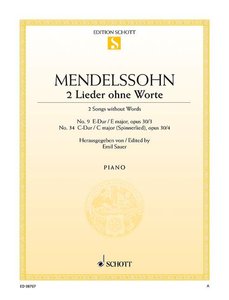 Lieder ohne Worte Nr. 9 E-Dur op. 30 Nr. 3, Nr. 34 C-Dur (Spinnerlied) op. 67 Nr. 4
