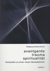 Trauma, Avantgarde, Spiritualität