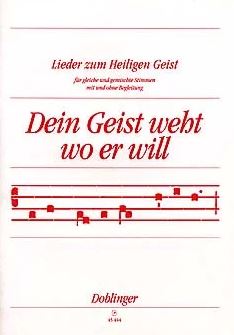 Dein Geist weht wo er will