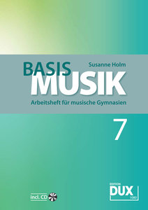 Basis Musik 7 - Arbeitsheft für musische Gymnasien