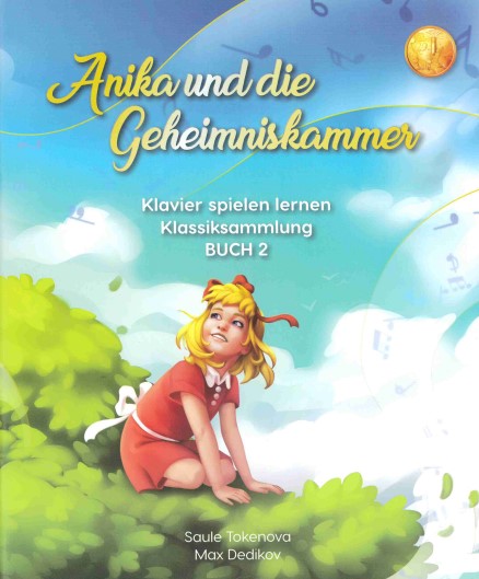 Anika und die Geheimniskammer - Klavierspielen lernen Klassiksammlung Buch 2