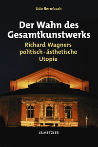 Der Wahn des Gesamtkunstwerks - Wagner