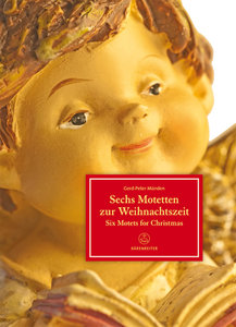 Sechs Motetten zur Weihnachtszeit