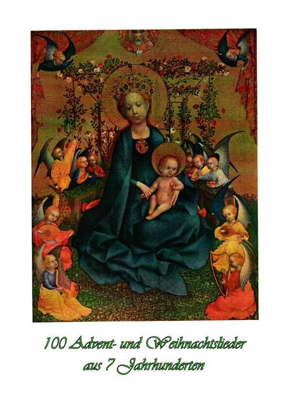 100 Advent-, Weihnachts- und Neujahrslieder aus 7 Jahrhunderten