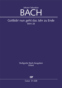 Gottlob ! Nun geht das Jahr zu Ende, BWV 28