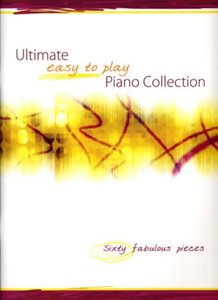 Ultimate easy to play Piano Collection
