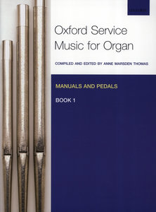 Oxford Service Music for Organ: Manuals and Pedals, Book 1