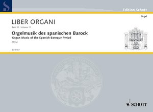 Liber Organi Band 11 Orgelmusik des spanischen Barock