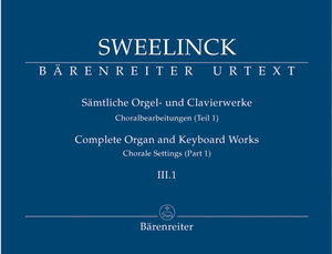 Sämtliche Orgel- und Clavierwerke Band 3/1 Choralbearbeitungen (Teil 1)