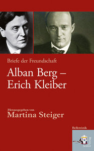 Alban Berg & Erich Kleiber: Briefe der Freundschaft