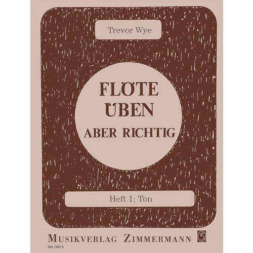 Flöte üben aber richtig Heft 1: Ton