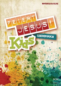Feiert Jesus! - Kids - Liederbuch
