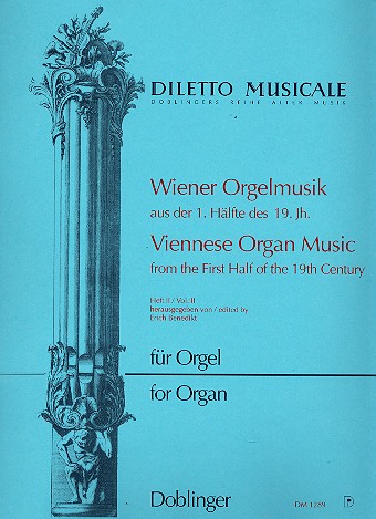 Wiener Orgelmusik aus der ersten Hälfte des 19. Jahrhunderts Band 2