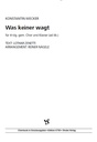 Was keiner wagt