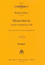 Missa brevis - Zweite Vocalmesse in B