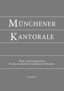 Münchener Kantorale - Lesejahr C