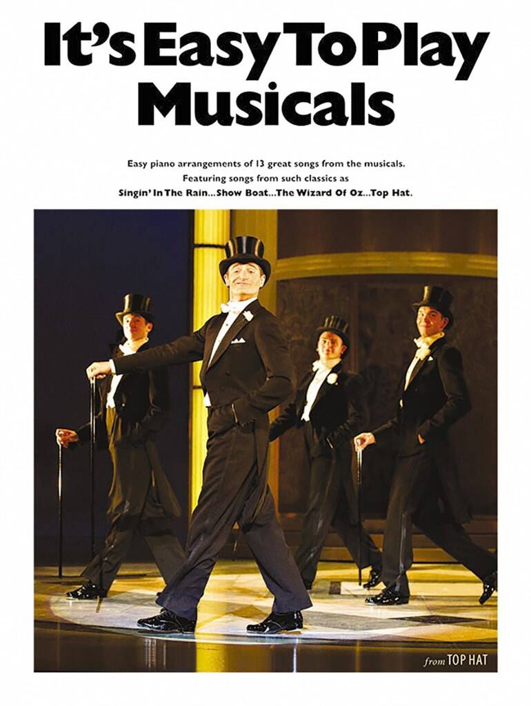 It's easy to play Musicals