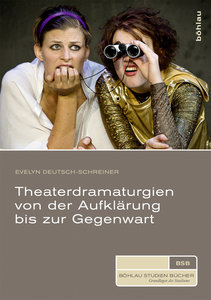 Theaterdramaturgien von der Aufklärung bis zur Gegenwart