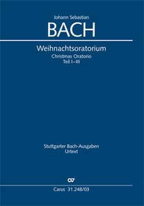 Weihnachtsoratorium Teil I - III, BWV 248